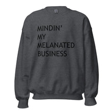 Load image into Gallery viewer, Mindin’ My Melanated Business Sweatshirt - VIGINTI NOVEM